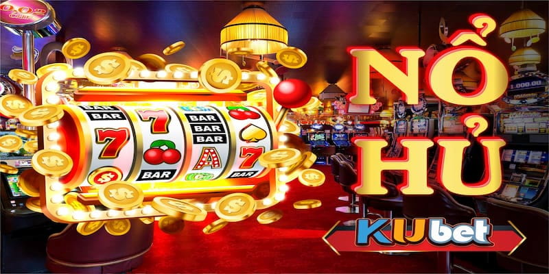 Giới thiệu một vài thông tin liên quan đến tựa game nổ hũ tại Kubet77